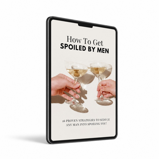 How To Get Spoiled By Men