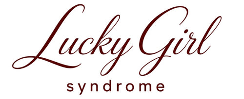 Lucky Girl Syndrome